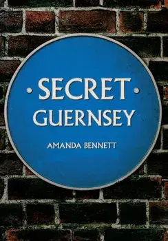 Secret Guernsey, Paperback/Amanda Bennett