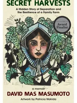 Secret Harvests. A Hidden Story of Separation and the Resilience of a Family Farm, Paperback/David Mas Masumoto