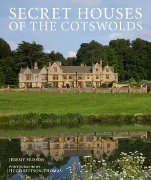 Secret Houses of the Cotswolds, Paperback/Jeremy Musson