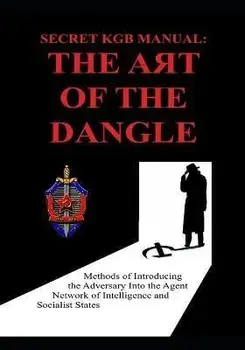 Secret KGB Manual: The Art of the Dangle, Paperback/Luis Ayala