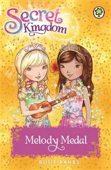 Secret Kingdom: Melody Medal. Book 28, Paperback/Rosie Banks