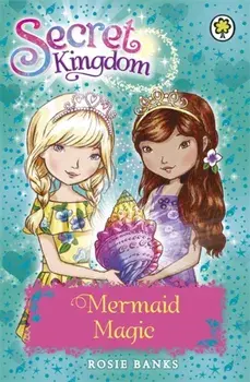 Secret Kingdom: Mermaid Magic. Book 32, Paperback/Rosie Banks