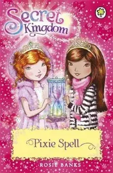 Secret Kingdom: Pixie Spell, Paperback/Rosie Banks