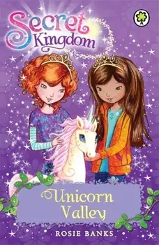 Secret Kingdom: Unicorn Valley. Book 2, Paperback/Rosie Banks