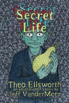 Secret Life, Hardback/Jeff VanderMeer