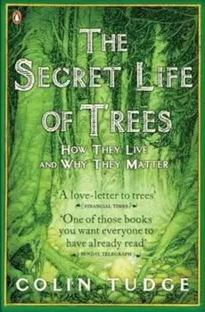 Secret Life of Trees, Paperback/Colin Tudge