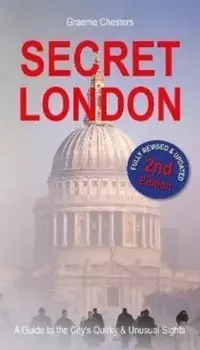 SECRET LONDON. Guide to the City's Quirk & Unusual Sights, 2 New edition, Paperback/***