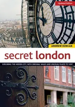 Secret London, Rev Edn, Paperback/Andrew Duncan