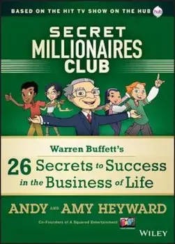 Secret Millionaires Club: Warren Buffett's 26 Secrets to Success in the Business of Life, Hardcover/A. Heyward