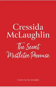 Secret Mistletoe Promise - Cressida Mclaughlin