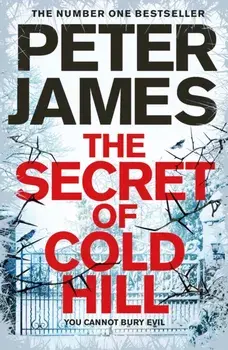Secret of Cold Hill, Hardback/Peter James