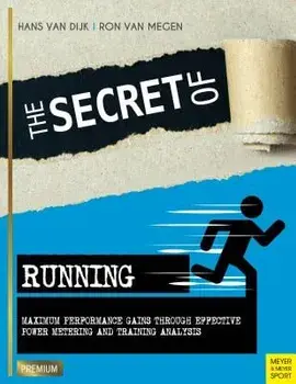 Secret of Running. Maximum Performance Gains Through Effective Power Metering and Training, Paperback/Ron Van Megen