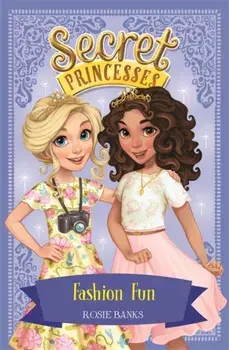 Secret Princesses: Fashion Fun. Book 9, Paperback/Rosie Banks