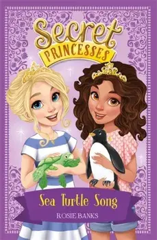 Secret Princesses: Sea Turtle Song. Book 18, Paperback/Rosie Banks