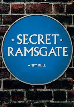 Secret Ramsgate, Paperback/Andy Bull