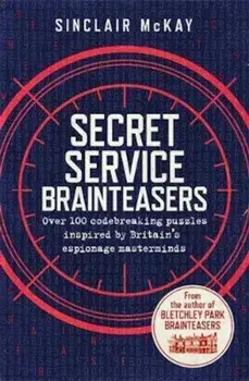 Secret Service Brainteasers, Hardcover/Sinclair McKay