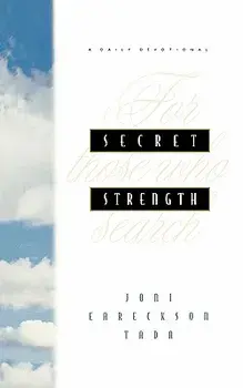 Secret Strength: For Those Who Search, Paperback/Joni Eareckson Tada