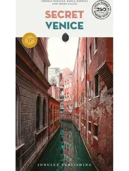 Secret Venice Guide. A guide to the unusual and unfamiliar, Paperback/Paola Zoffoli