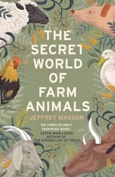 Secret World of Farm Animals, Paperback/Jeffrey Masson