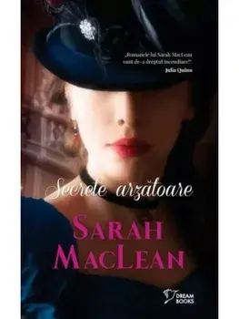 Secrete arzatoare/Sarah MacLean