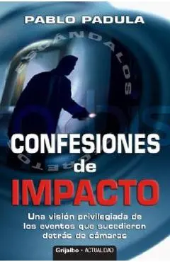 Secretos de Impacto: El libro que Univision no quiere que usted lea - Pablo Padula