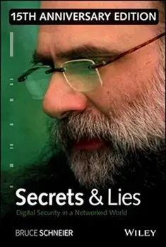 Secrets and Lies: Digital Security in a Networked World, Hardcover/Bruce Schneier