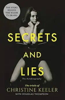 Secrets and Lies: The Autobiography, Paperback/Christine Keeler