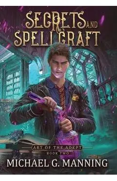 Secrets and Spellcraft - Michael G. Manning