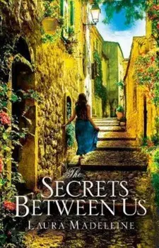 Secrets Between Us, Paperback/Laura Madeleine