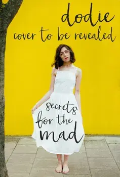 Secrets for the Mad. Obsessions, Confessions and Life Lessons, Hardback/***