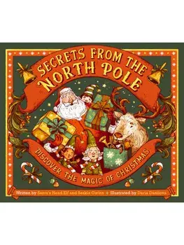 Secrets from the North Pole. Discover the magic of Christmas, Hardback/Saskia Gwinn