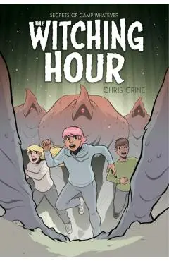 Secrets of Camp Whatever Vol. 3: The Witching Hour - Chris Grine