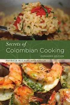 Secrets of Colombian Cooking, Paperback/Patricia McCausland-Gallo