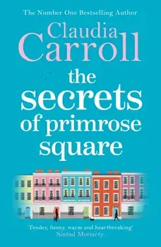 Secrets of Primrose Square, Paperback/Claudia Carroll