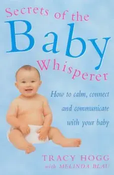 Secrets Of The Baby Whisperer, Hardcover/Tracy Hogg
