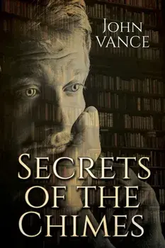 Secrets of the Chimes, Paperback/John Vance
