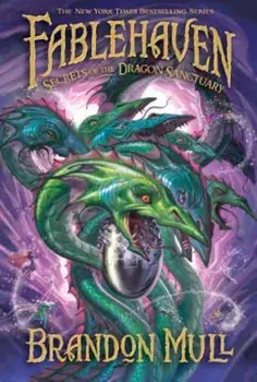 Secrets of the Dragon Sanctuary, Hardcover/Brandon Mull