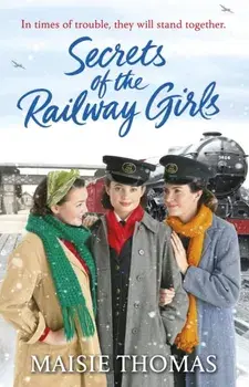 Secrets of the Railway Girls, Paperback/Maisie Thomas