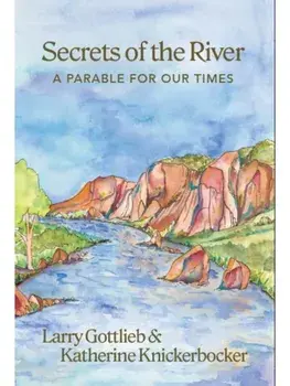 Secrets of the River. A Parable for Our Times, Paperback/Katherine Knickerbocker