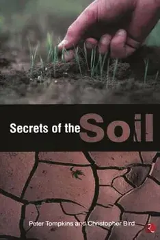 Secrets of the Soil, Paperback/Peter Tompkins