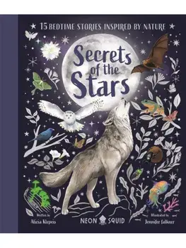 Secrets of the Stars. 15 Bedtime Stories Inspired by Nature, Hardback/Neon Squid