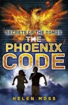 Secrets of the Tombs: The Phoenix Code, Paperback/Helen Moss