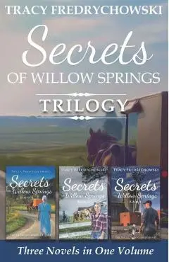 Secrets of Willow Springs Trilogy - Tracy Fredrychowski