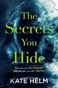 Secrets You Hide/Kate Helm
