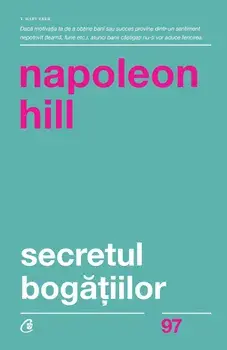 Secretul bogatiilor. Editia a II-a/Napoleon Hill