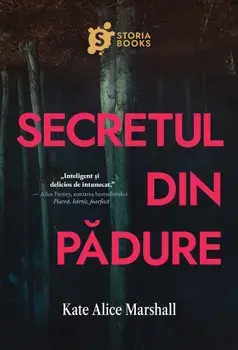 Secretul din padure/Kate Alice Marshall