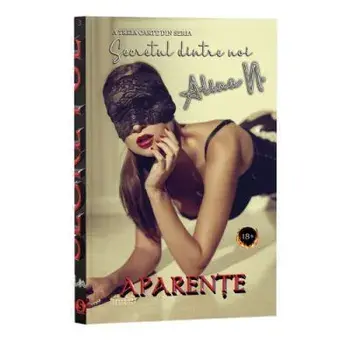 Secretul dintre noi. Aparente. Cartea 3/Alina N.