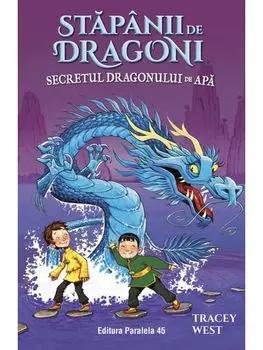 Secretul Dragonului de Apa. Seria Stapanii de Dragoni. Volumul 3/Tracey West