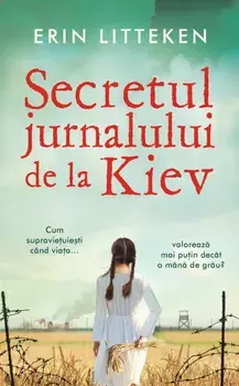 Secretul jurnalului de la Kiev/Erin Litteken