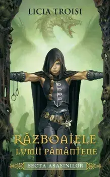 Secta asasinilor. Razboaiele lumii pamantene. Volumul 1/Licia Troisi
